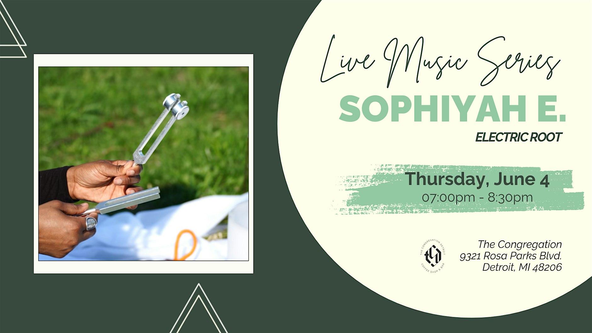 Live Music: Sophiyah E.