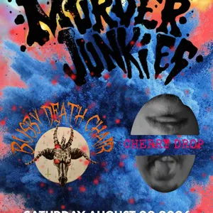 Murder Junkies w/ Busby Death Chair, Cherry Drop